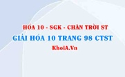 Giải Hóa 10 Chân trời Sáng tạo trang 98